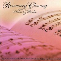 Better Luck Next Time - Rosemary Clooney, Ирвинг Берлин