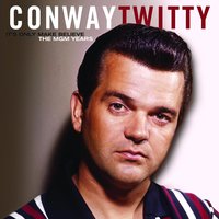 It's Too Late - Conway Twitty