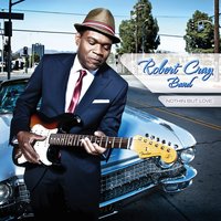 [Won't Be] Coming Home - Robert Cray