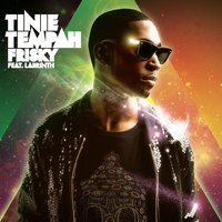 Frisky - Tinie Tempah, Craze, HOAX