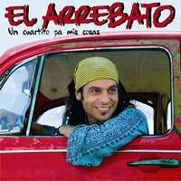 Cuando Dijo Adios - El Arrebato