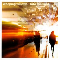 Somewhere - Weeping Willows