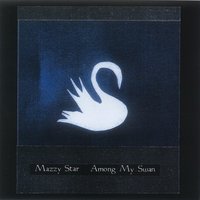 Flowers In December - Mazzy Star