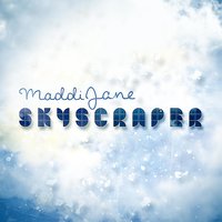 Skyscraper - Maddi Jane