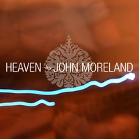 Heaven - John Moreland