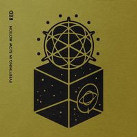 Red - Everything In Slow Motion