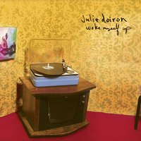 I Woke Myself Up - Julie Doiron