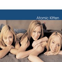 Feels So Good - Atomic Kitten