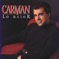 Lord I Love You - CARMAN