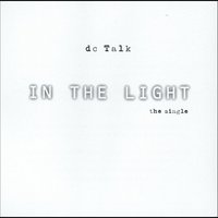 In The Light - DC Talk