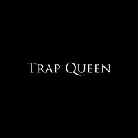 Trap Queen - Collin Mcloughlin