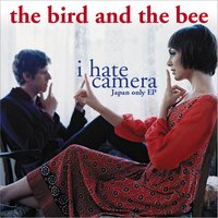The Bird And The Bee