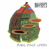 Hard Times - Public Image Ltd.