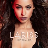 Droppin da Bomb - lariss