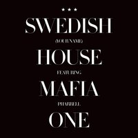 One (Your Name) - Swedish House Mafia, Pharrell Williams