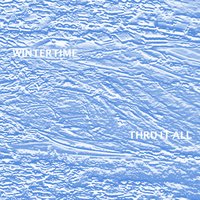 Thru It All - Wintertime