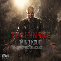 Mind Kcuf - Tech N9ne, Krizz Kaliko