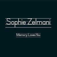 Memory Loves You - Sophie Zelmani