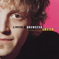 All I Really Want - Lincoln Brewster