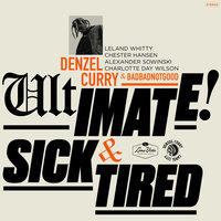 Ultimate - Denzel Curry, BADBADNOTGOOD