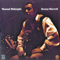 'Round Midnight - Kenny Burrell