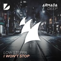 I Won't Stop - Low Steppa