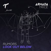 Look Out Below - RUMORS