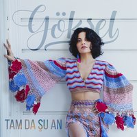 Tam da Şu An - Göksel