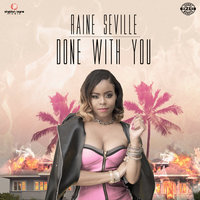 Done with you - Raine Seville
