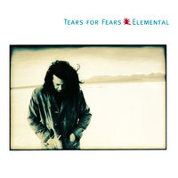 Elemental - Tears For Fears