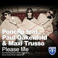 Please Me - Paul Oakenfold, Maxi Trusso, Poncho