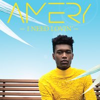 I Need Lovin' - Amery