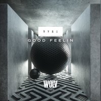 Good Feelin - Dyro