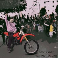 Bienvenue à La Banane - Moha La Squale