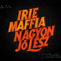 Feeling Great - Irie Maffia