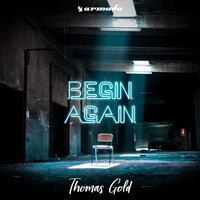 Begin Again - Thomas Gold