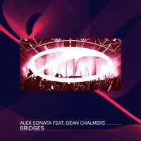 Bridges - Alex Sonata, Dean Chalmers