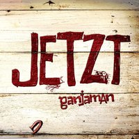 Ich wünsche mir so sehr - Ganjaman