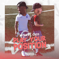 Play Your Position - Artan, Coco