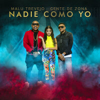 Nadie Como Yo - Gente de Zona, Malu Trevejo