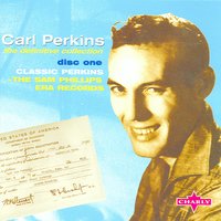 Gone Gone Gone - Original - Carl Perkins