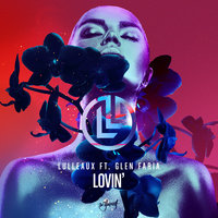 Lovin' - Lulleaux, Glen Faria