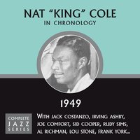 I Used To Love You (03-29-49) - Nat King Cole