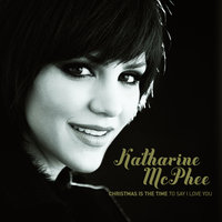 It’s Not Christmas Without You - Katharine McPhee