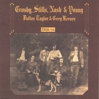 Everybody I Love You - Crosby, Stills, Nash & Young