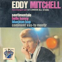 Comment Vas-tu Mentir - Eddy Mitchell