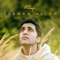 Subhan Allah - Raef