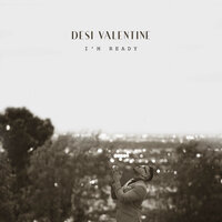 I'm Ready - Desi Valentine
