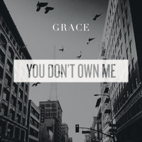You Don't Own Me - SAYGRACE