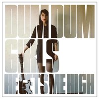Wrong Feels Right - Dum Dum Girls